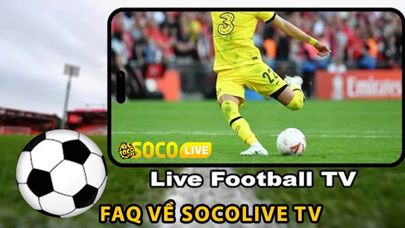 FAQ về kênh bóng đá socolive tv